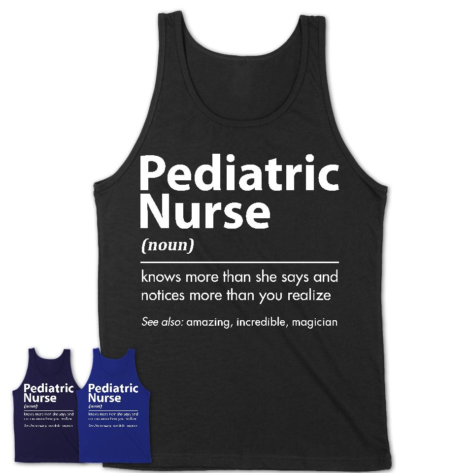 Funny Pediatric Nurse Definition Shirt, New Job Gift for Pediatric Nurse, Coworker Gift Idea