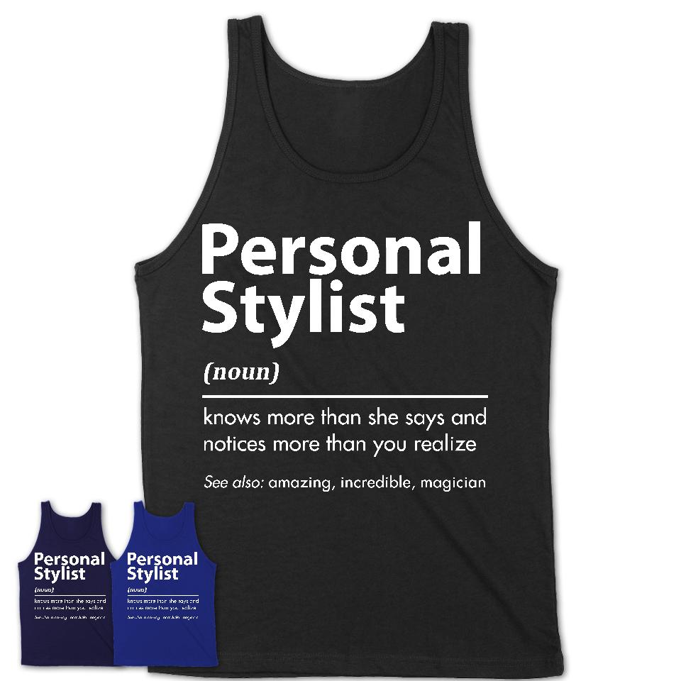 Funny Personal Stylist Definition Shirt, New Job Gift for Personal Stylist, Coworker Gift Idea