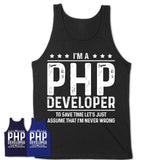 Funny Php Developer Never Wrong T-Shirt, New Job Gift for Coworker