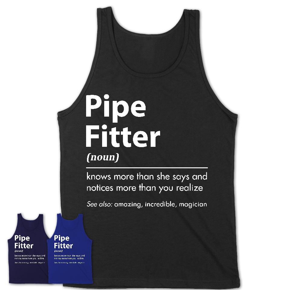 Funny Pipe Fitter Definition Shirt, New Job Gift for Pipe Fitter, Coworker Gift Idea