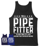 Funny Pipe Fitter Never Wrong T-Shirt, New Job Gift for Coworker