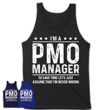 Funny Pmo Manager Never Wrong T-Shirt, New Job Gift for Coworker