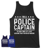 Funny Police Captain Never Wrong T-Shirt, New Job Gift for Coworker
