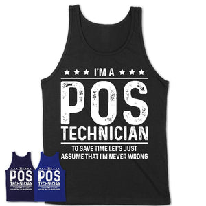 Funny Pos Technician Never Wrong T-Shirt, New Job Gift for Coworker