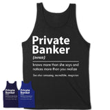 Funny Private Banker Definition Shirt, New Job Gift for Private Banker, Coworker Gift Idea
