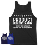 Funny Product Demonstrator Never Wrong T-Shirt, New Job Gift for Coworker