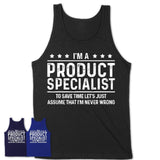 Funny Product Specialist Never Wrong T-Shirt, New Job Gift for Coworker