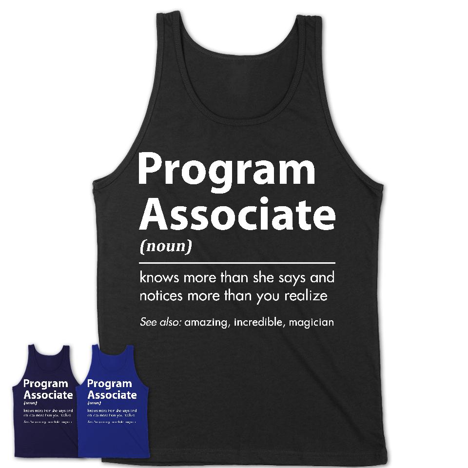 Funny Program Associate Definition Shirt, New Job Gift for Program Associate, Coworker Gift Idea
