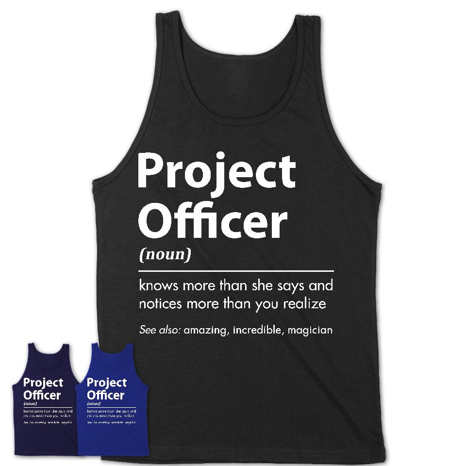 Funny Project Officer Definition Shirt, New Job Gift for Project Officer, Coworker Gift Idea