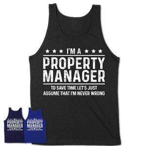 Funny Property Manager Never Wrong T-Shirt, New Job Gift for Coworker