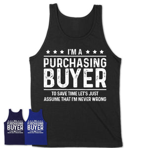 Funny Purchasing Buyer Never Wrong T-Shirt, New Job Gift for Coworker