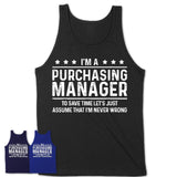 Funny Purchasing Manager Never Wrong T-Shirt, New Job Gift for Coworker