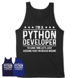 Funny Python Developer Never Wrong T-Shirt, New Job Gift for Coworker