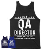 Funny Qa Director Never Wrong T-Shirt, New Job Gift for Coworker