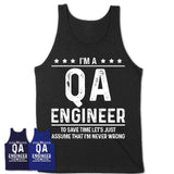 Funny Qa Engineer Never Wrong T-Shirt, New Job Gift for Coworker
