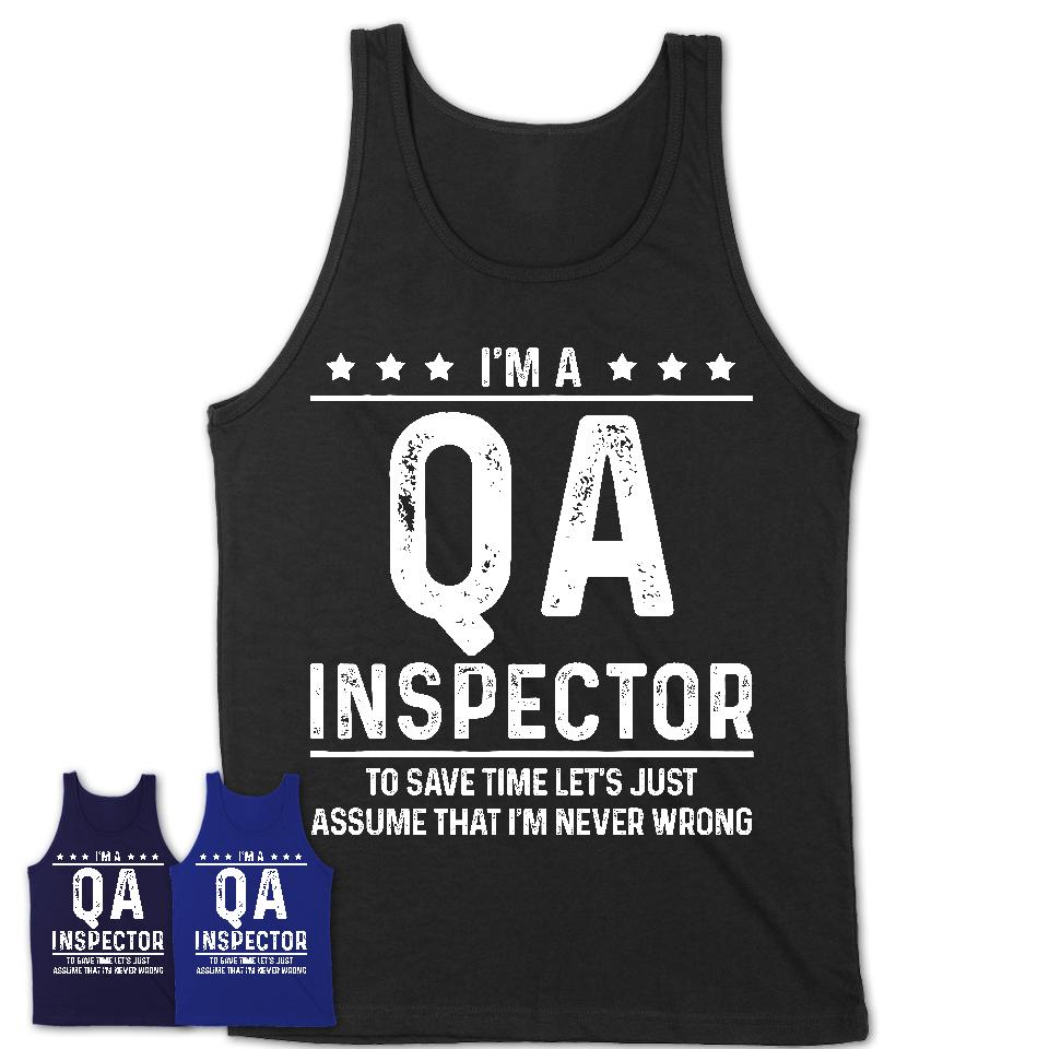 Funny Qa Inspector Never Wrong T-Shirt, New Job Gift for Coworker