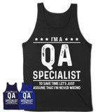 Funny Qa Specialist Never Wrong T-Shirt, New Job Gift for Coworker