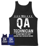 Funny Qa Technician Never Wrong T-Shirt, New Job Gift for Coworker