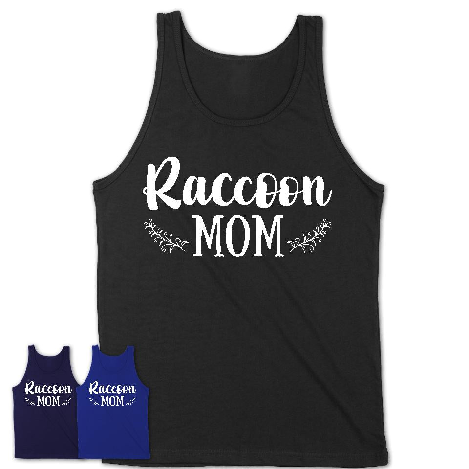 Funny Raccoon Tshirt, Gift for Raccoon Lovers, Raccoon Mom Shirt, Animal Shirt