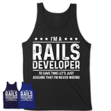Funny Rails Developer Never Wrong T-Shirt, New Job Gift for Coworker