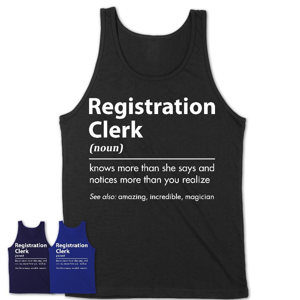 Funny Registration Clerk Definition Shirt, New Job Gift for Registration Clerk, Coworker Gift Idea
