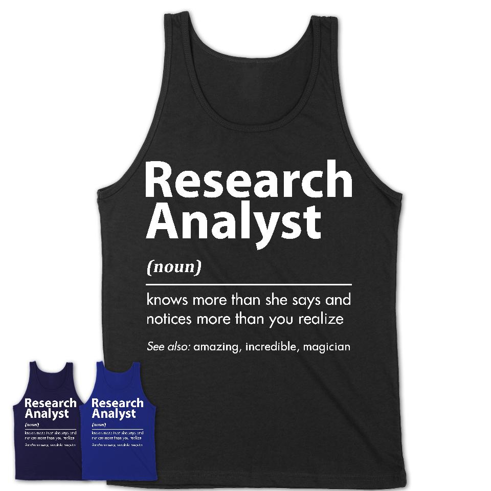 Funny Research Analyst Definition Shirt, New Job Gift for Research Analyst, Coworker Gift Idea