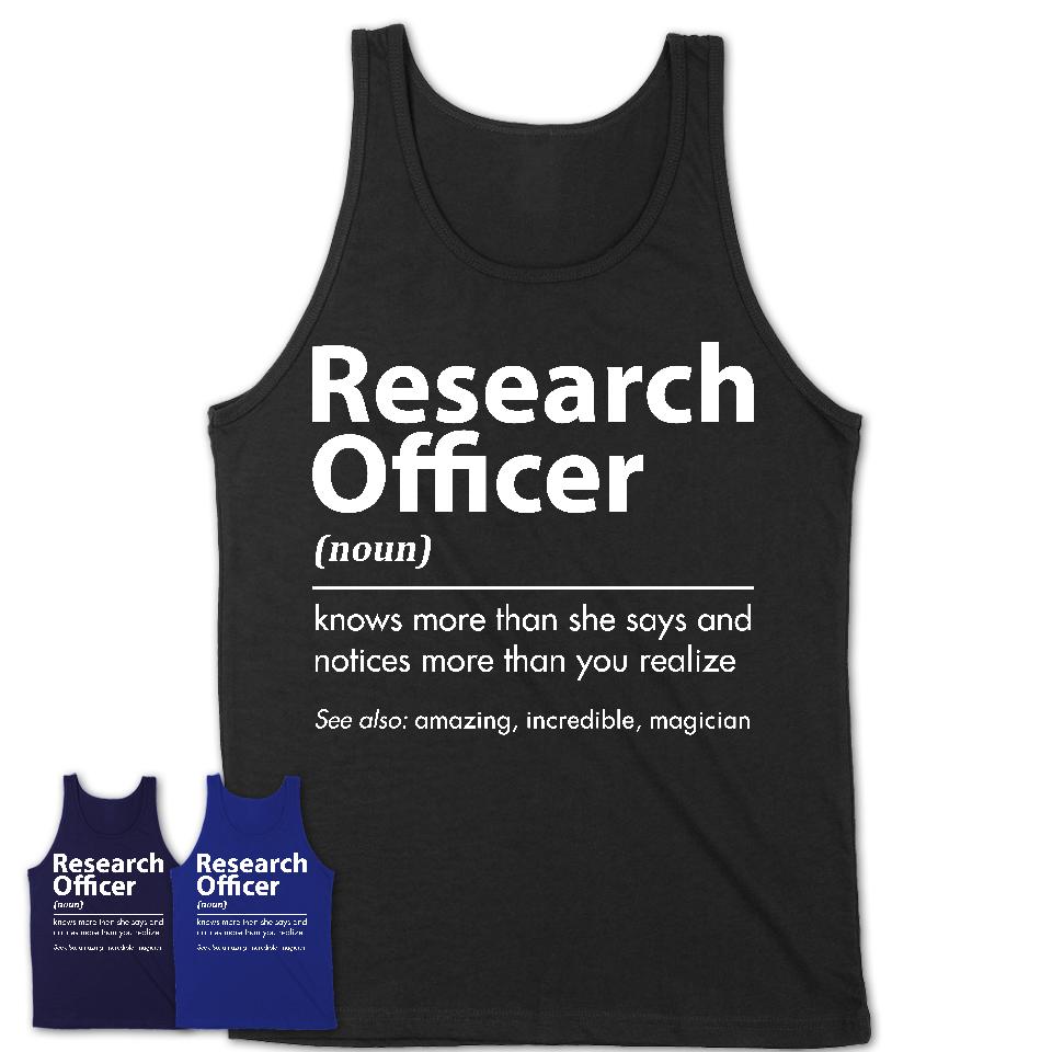 Funny Research Officer Definition Shirt, New Job Gift for Research Officer, Coworker Gift Idea