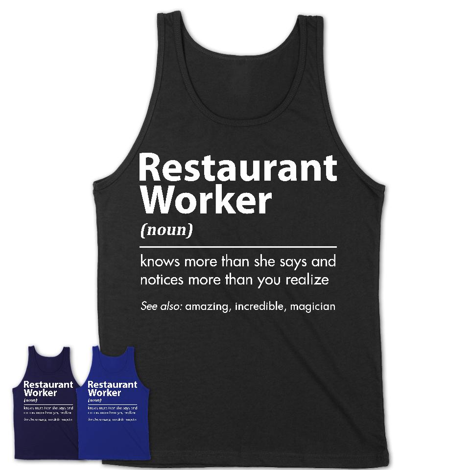 Funny Restaurant Worker Definition Shirt, New Job Gift for Restaurant Worker, Coworker Gift Idea