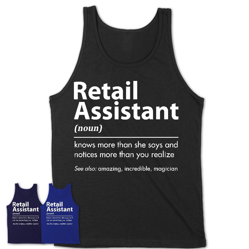 Funny Retail Assistant Definition Shirt, New Job Gift for Retail Assistant, Coworker Gift Idea