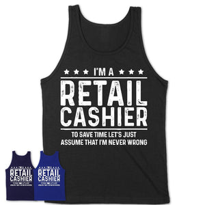 Funny Retail Cashier Never Wrong T-Shirt, New Job Gift for Coworker