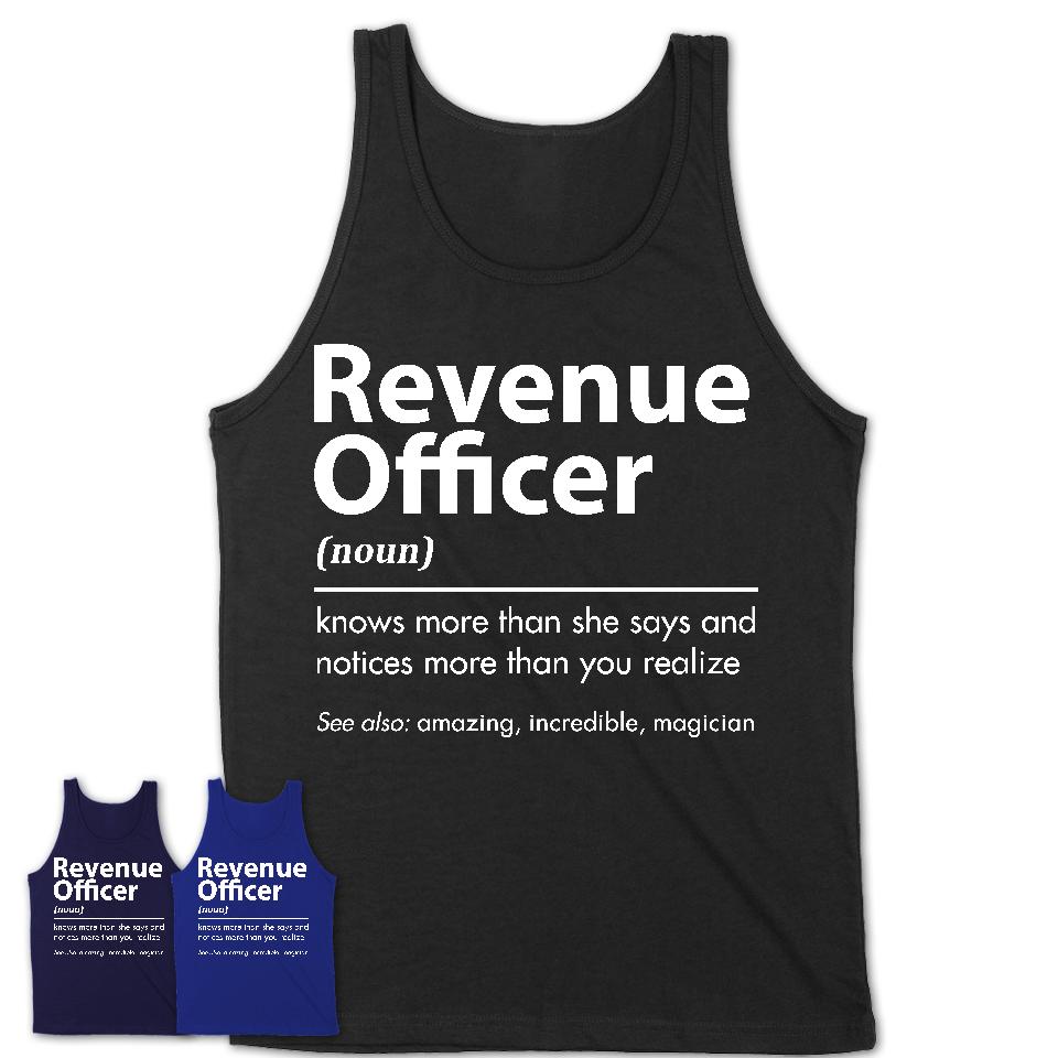 Funny Revenue Officer Definition Shirt, New Job Gift for Revenue Officer, Coworker Gift Idea
