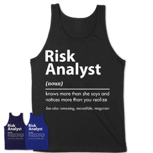 Funny Risk Analyst Definition Shirt, New Job Gift for Risk Analyst, Coworker Gift Idea