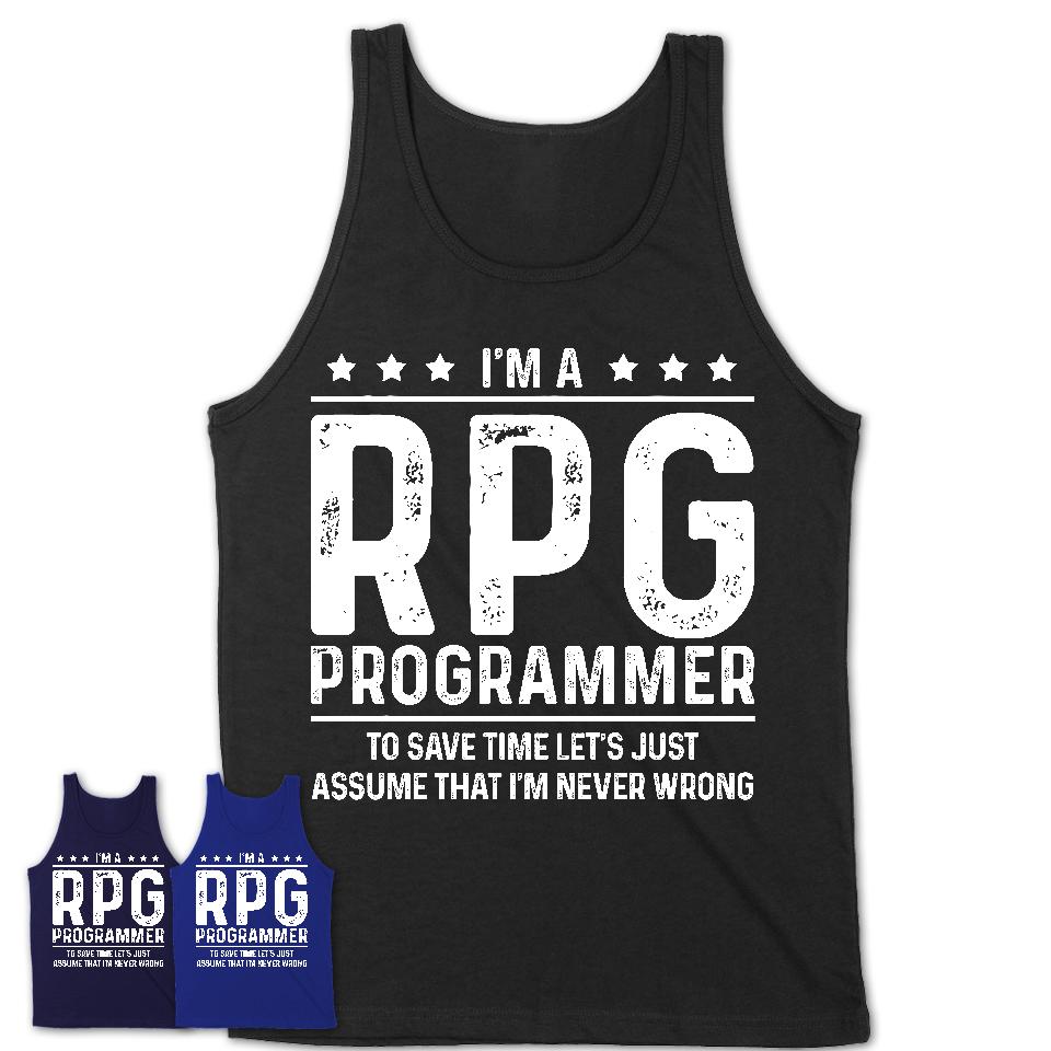 Funny Rpg Programmer Never Wrong T-Shirt, New Job Gift for Coworker