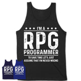 Funny Rpg Programmer Never Wrong T-Shirt, New Job Gift for Coworker