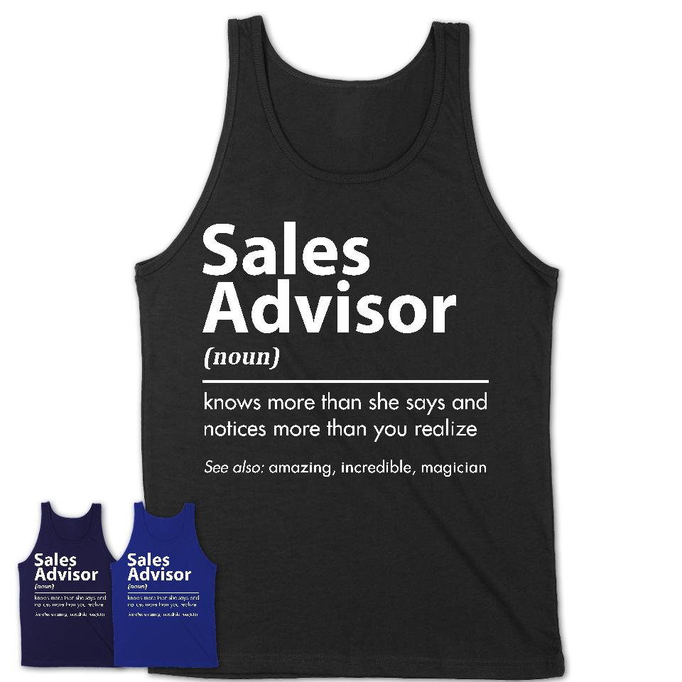 Funny Sales Advisor Definition Shirt, New Job Gift for Sales Advisor, Coworker Gift Idea