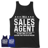 Funny Sales Agent Never Wrong T-Shirt, New Job Gift for Coworker