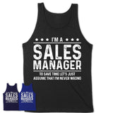 Funny Sales Manager Never Wrong T-Shirt, New Job Gift for Coworker