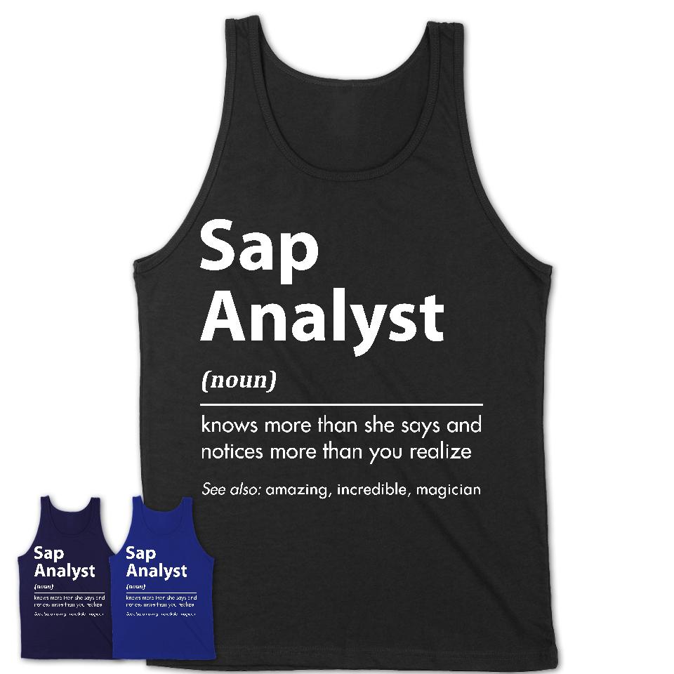 Funny Sap Analyst Definition Shirt, New Job Gift for Sap Analyst, Coworker Gift Idea