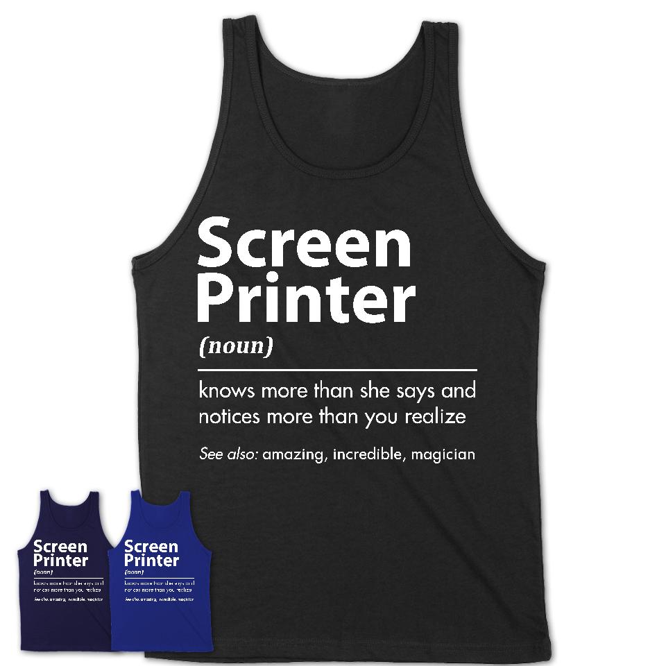 Funny Screen Printer Definition Shirt, New Job Gift for Screen Printer, Coworker Gift Idea