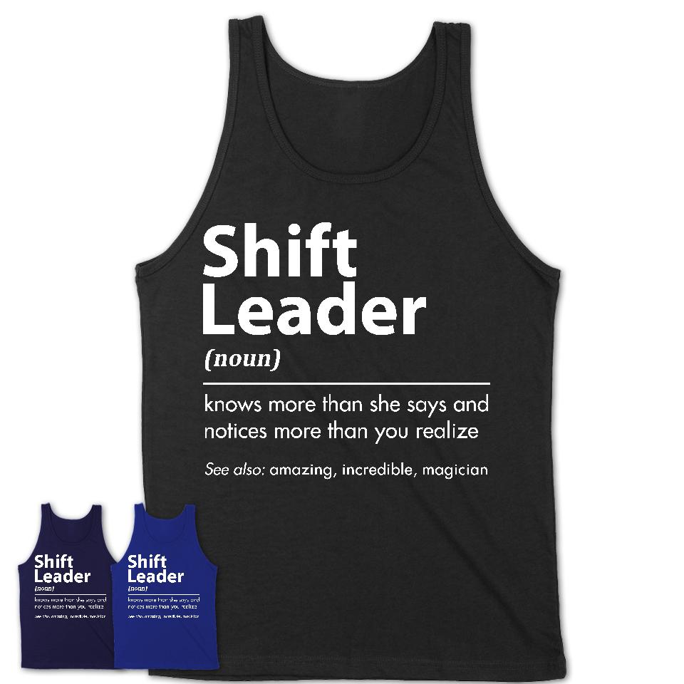 Funny Shift Leader Definition Shirt, New Job Gift for Shift Leader, Coworker Gift Idea