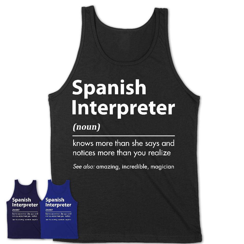 Funny Spanish Interpreter Definition Shirt, New Job Gift for Spanish Interpreter, Coworker Gift Idea