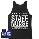 Funny Staff Nurse Never Wrong T-Shirt, New Job Gift for Coworker