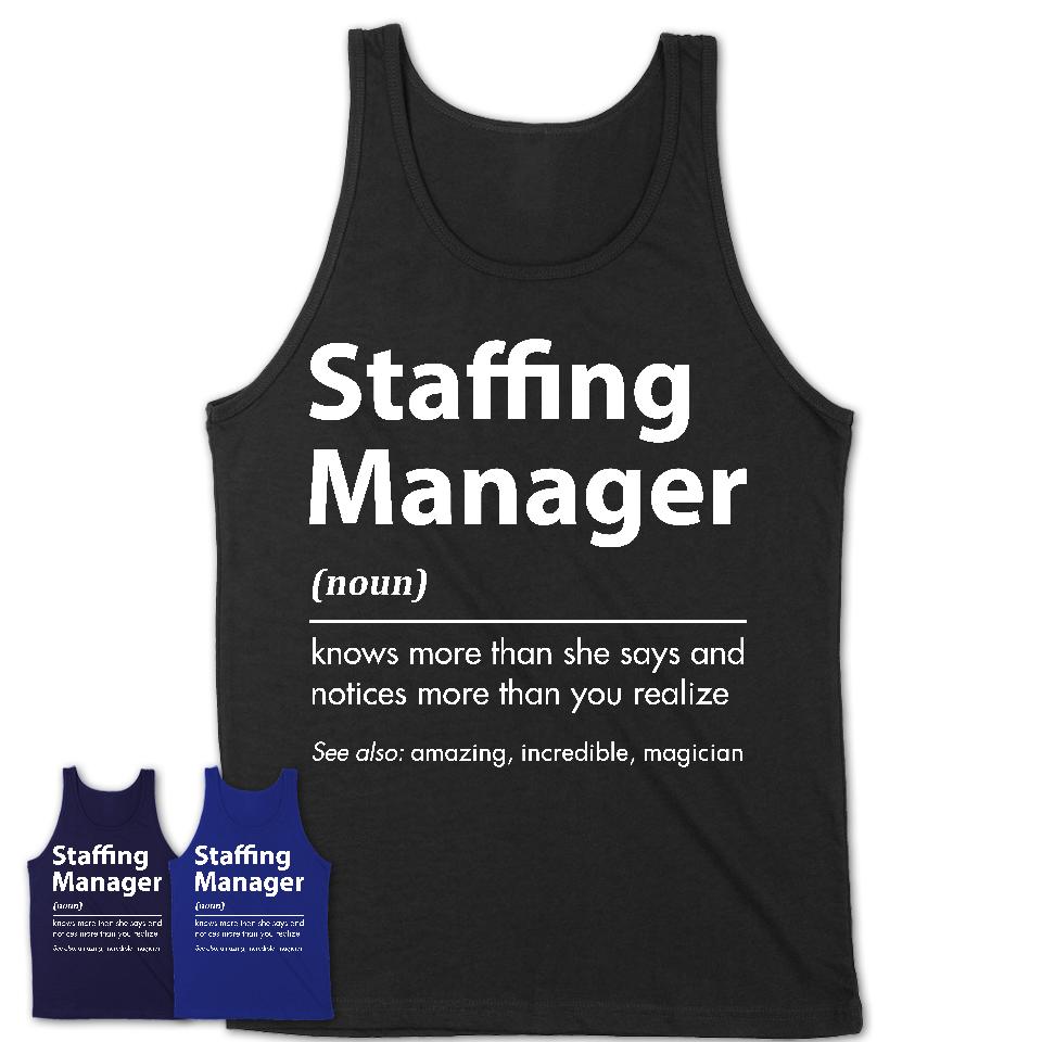 Funny Staffing Manager Definition Shirt, New Job Gift for Staffing Manager, Coworker Gift Idea
