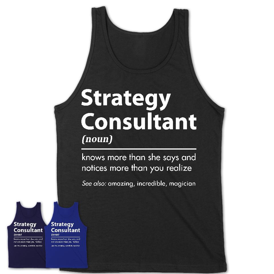 Funny Strategy Consultant Definition Shirt, New Job Gift for Strategy Consultant, Coworker Gift Idea