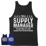 Funny Supply Manager Never Wrong T-Shirt, New Job Gift for Coworker