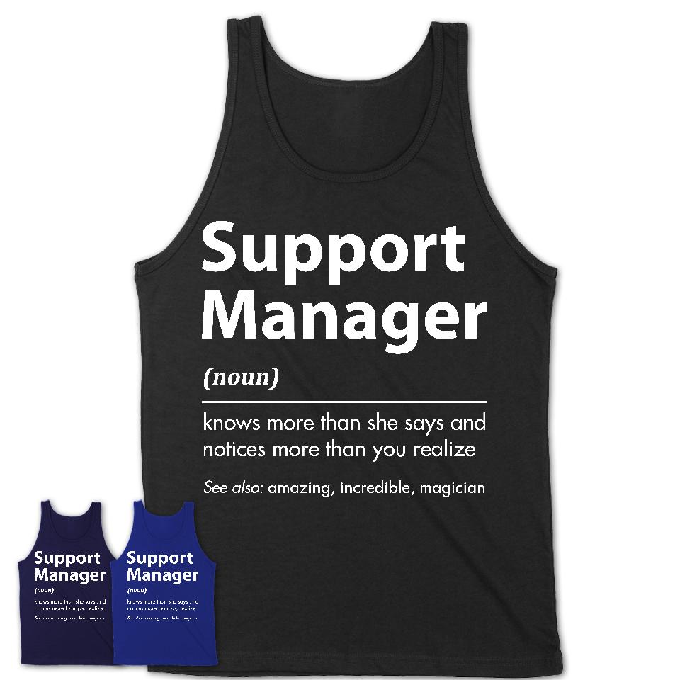 Funny Support Manager Definition Shirt, New Job Gift for Support Manager, Coworker Gift Idea