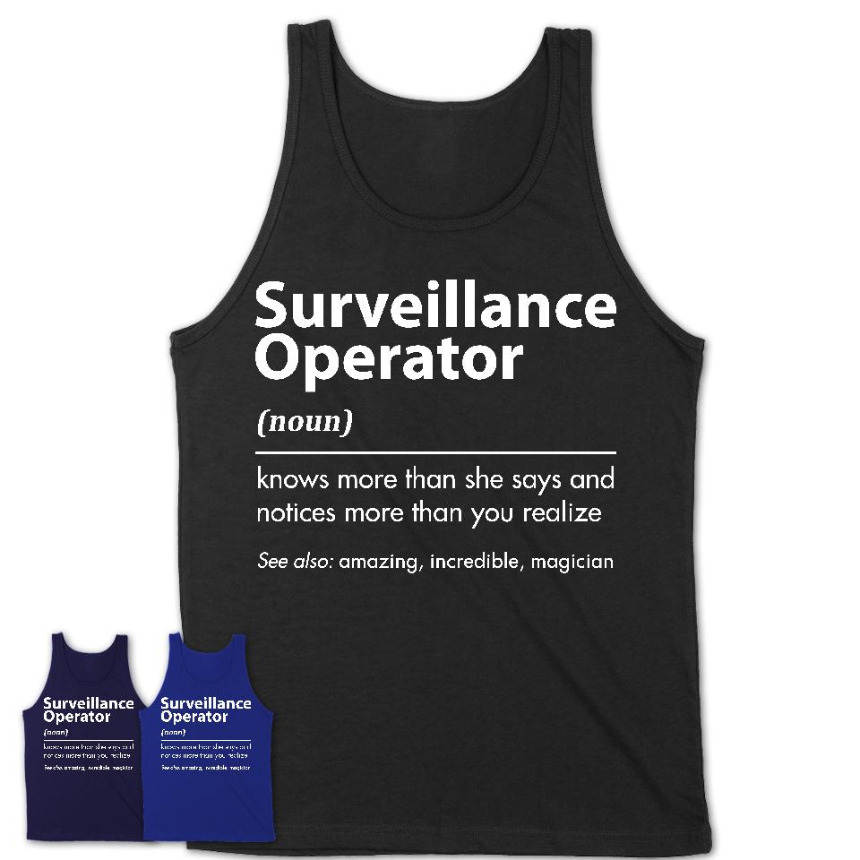 Funny Surveillance Operator Definition Shirt, New Job Gift for Surveillance Operator, Coworker Gift Idea