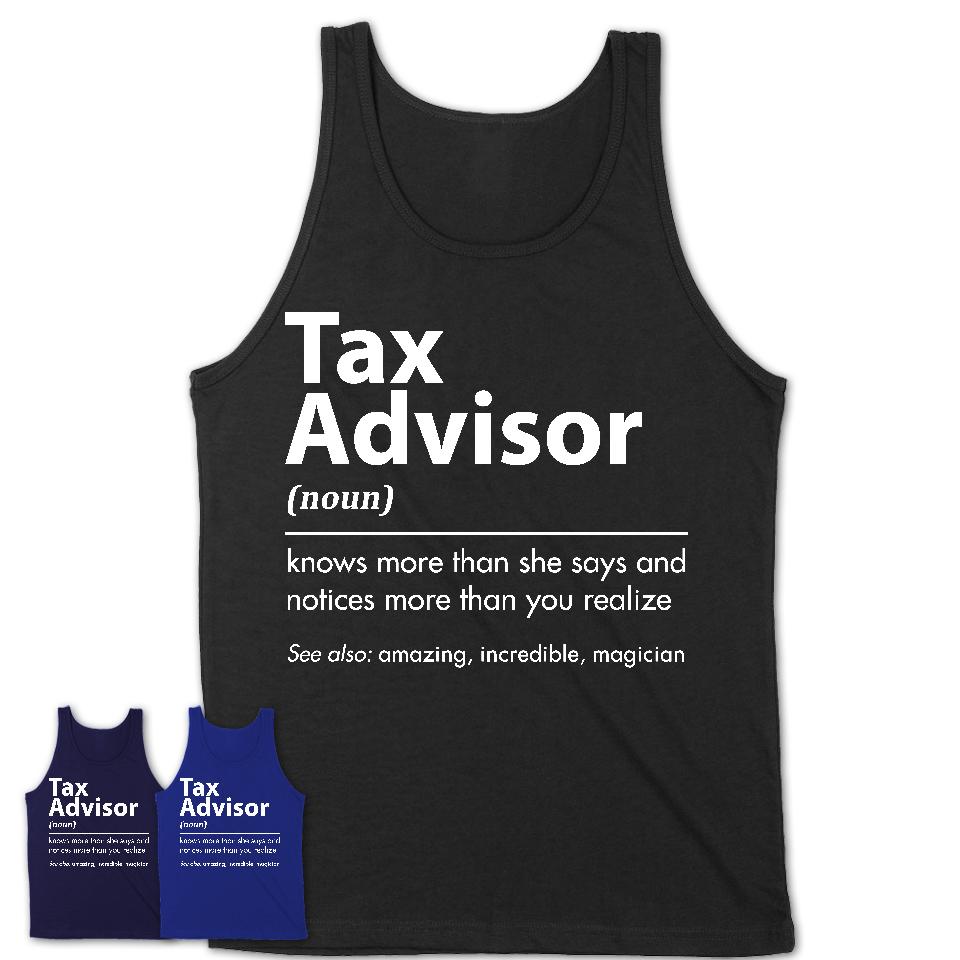 Funny Tax Advisor Definition Shirt, New Job Gift for Tax Advisor, Coworker Gift Idea