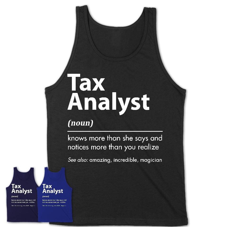 Funny Tax Analyst Definition Shirt, New Job Gift for Tax Analyst, Coworker Gift Idea