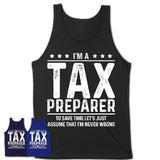 Funny Tax Preparer Never Wrong T-Shirt, New Job Gift for Coworker